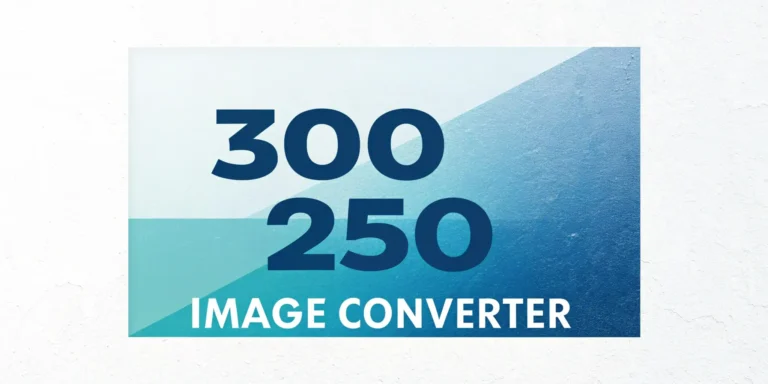 300×250 Image Converter – Resize Images Online Instantly