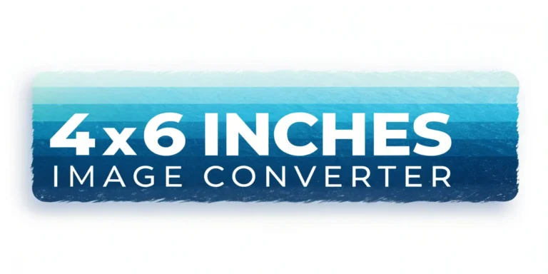 4×6 Inches Image Converter Online – Resize Photos Instantly