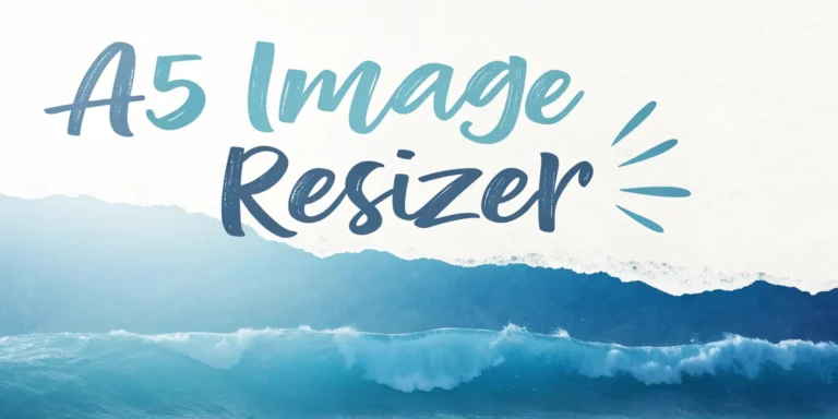 A5 Image Resizer – Convert Images to A5 Size Free Online